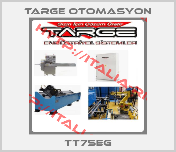 TARGE OTOMASYON-TT7SEG