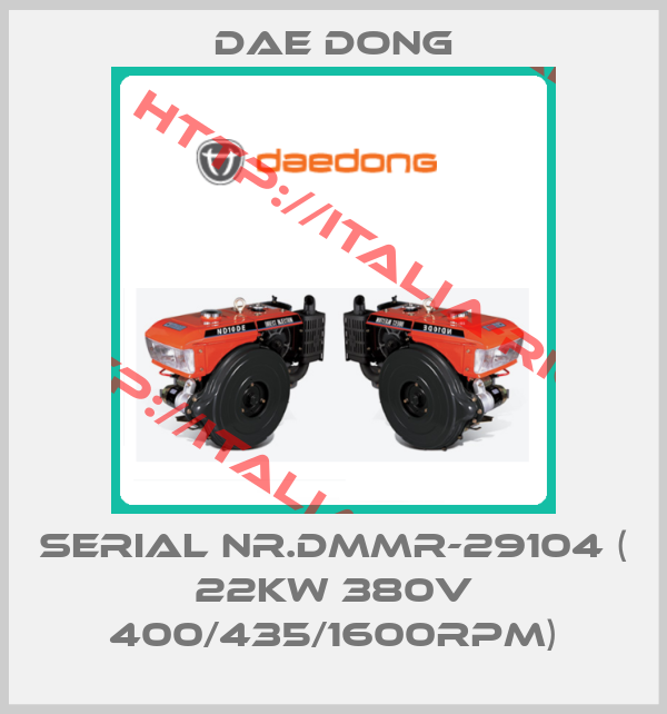 Dae Dong-Serial Nr.DMMR-29104 ( 22kw 380v 400/435/1600rpm)