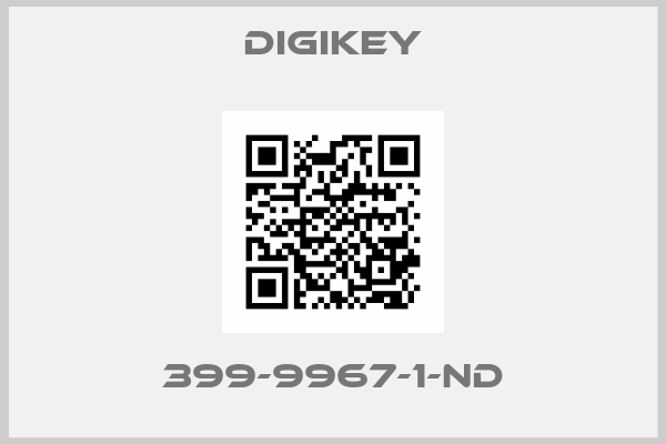DIGIKEY-399-9967-1-ND