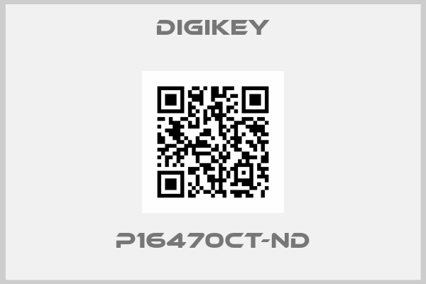 DIGIKEY-P16470CT-ND