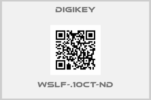 DIGIKEY-WSLF-.10CT-ND