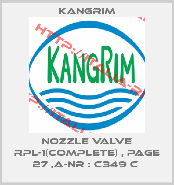 Kangrim-NOZZLE VALVE RPL-1(COMPLETE) , PAGE 27 ,A-NR : C349 C 