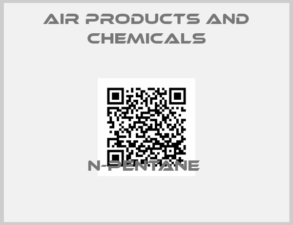 Air Products and Chemicals-N-PENTANE 