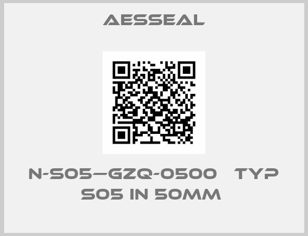 Aesseal-N-S05—GZQ-0500   TYP S05 IN 50MM 
