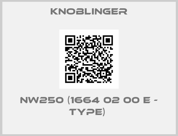 Knoblinger-NW250 (1664 02 00 E - TYPE) 