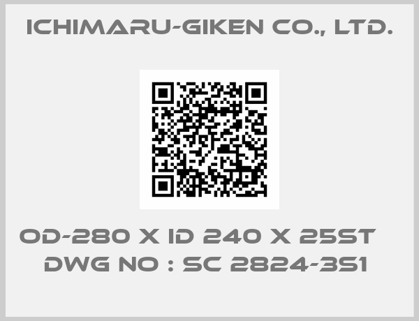 Ichimaru-Giken Co., Ltd.-OD-280 X ID 240 X 25ST     DWG NO : SC 2824-3S1 