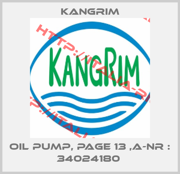 Kangrim-OIL PUMP, PAGE 13 ,A-NR : 34024180 