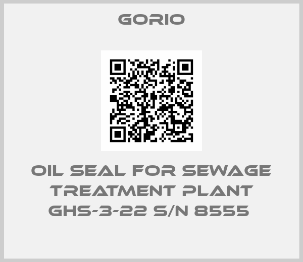 Gorio-OIL SEAL FOR SEWAGE TREATMENT PLANT GHS-3-22 S/N 8555 