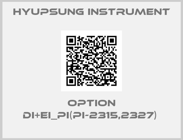 Hyupsung instrument-OPTION DI+EI_PI(PI-2315,2327) 