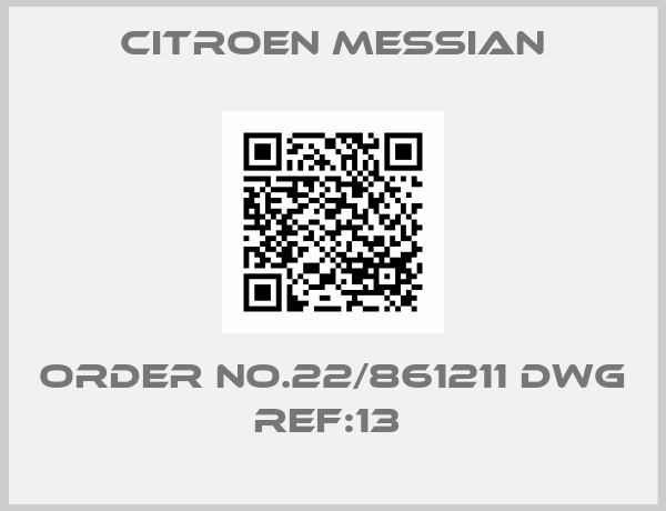 CITROEN MESSIAN-ORDER NO.22/861211 DWG REF:13 