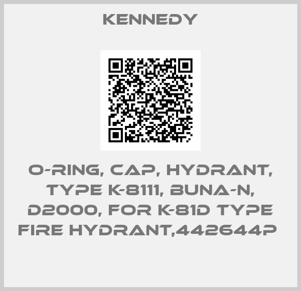 Kennedy-O-RING, CAP, HYDRANT, TYPE K-8111, BUNA-N, D2000, FOR K-81D TYPE FIRE HYDRANT,442644P 