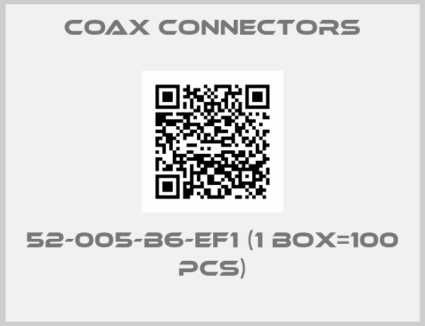 COAX Connectors-52-005-B6-EF1 (1 box=100 pcs)