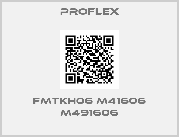 PROFLEX-FMTKH06 M41606 M491606