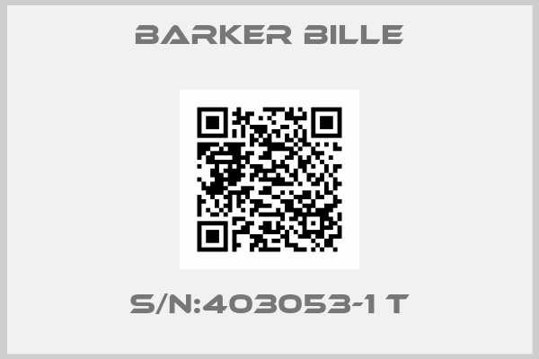 Barker Bille-S/N:403053-1 T