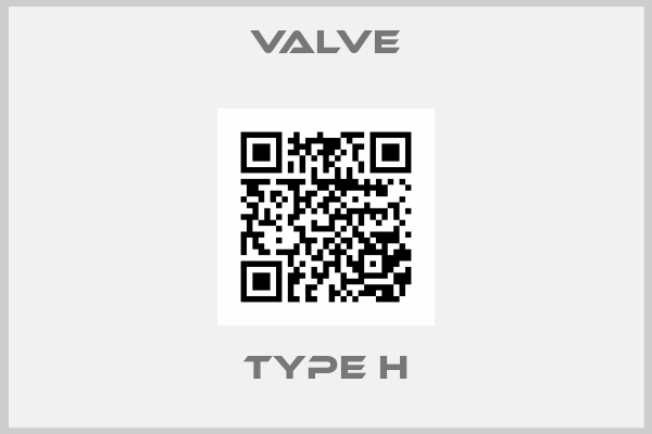 VALVE-Type H