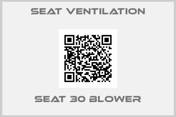 SEAT VENTILATION-Seat 30 Blower
