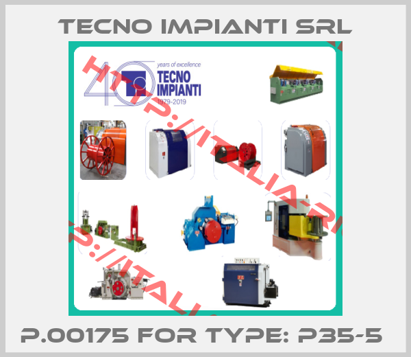 Tecno Impianti Srl-P.00175 for TYPE: P35-5 