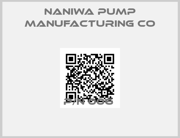 Naniwa Pump Manufacturing Co-P/N 006 