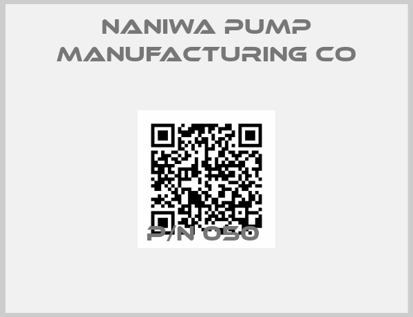 Naniwa Pump Manufacturing Co-P/N 050 