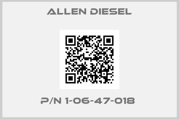 Allen Diesel-P/N 1-06-47-018 