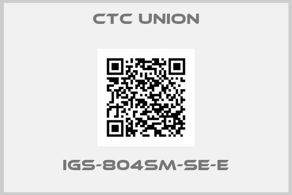 CTC Union-IGS-804SM-SE-E