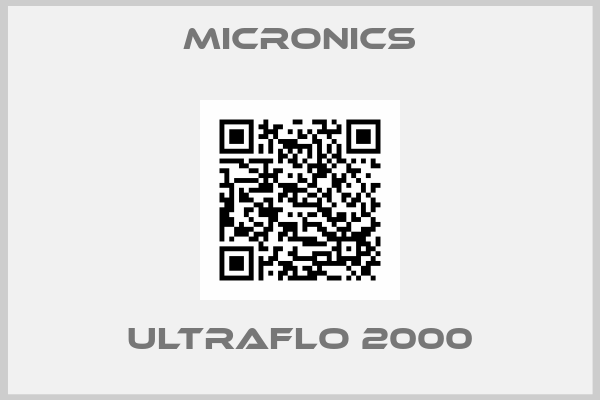 MICRONICS-ULTRAFLO 2000
