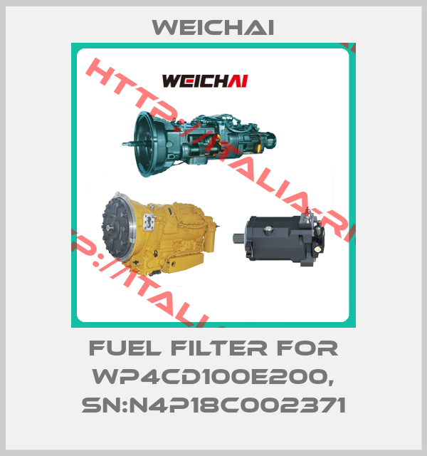 Weichai-Fuel filter for WP4CD100E200, SN:N4P18c002371