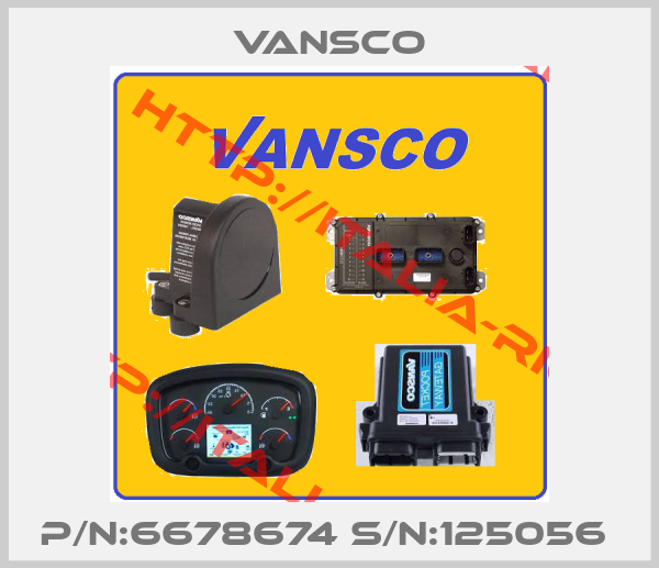 Vansco-P/N:6678674 S/N:125056 