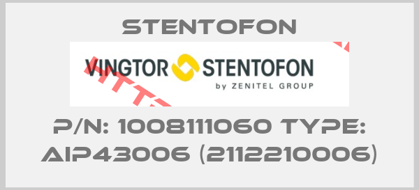 STENTOFON-P/N: 1008111060 Type: AIP43006 (2112210006)