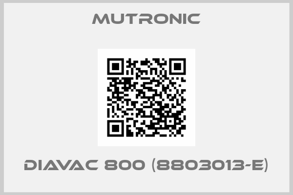 Mutronic-DIAVAC 800 (8803013-E)