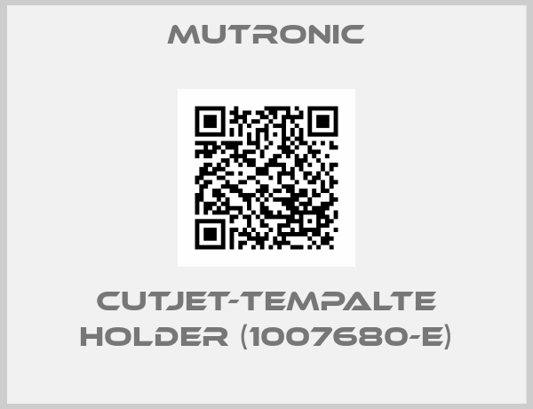 Mutronic-CUTJET-Tempalte holder (1007680-E)