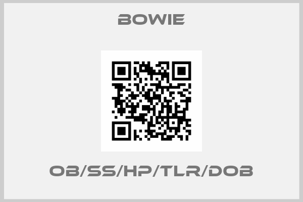 Bowie-OB/SS/HP/TLR/DOB