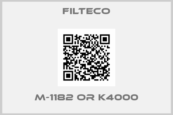 FILTECO-M-1182 or K4000