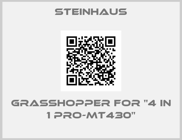 Steinhaus-Grasshopper for "4 in 1 PRO-MT430"