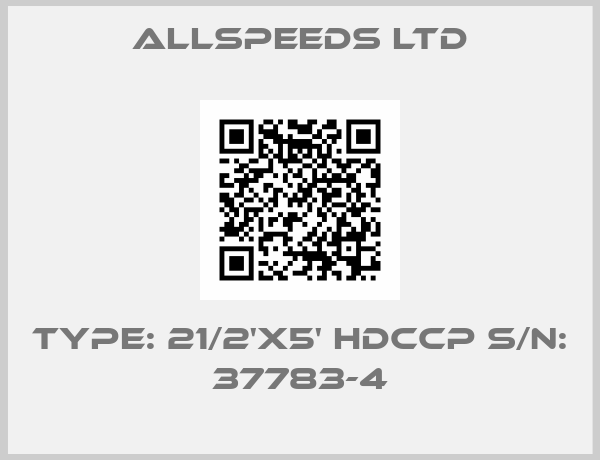 Allspeeds Ltd-Type: 21/2'X5' HDCCP S/N: 37783-4