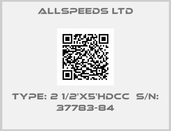 Allspeeds Ltd-Type: 2 1/2'X5'HDCC  S/N: 37783-84