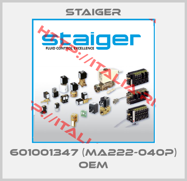 Staiger-601001347 (MA222-040P) oem