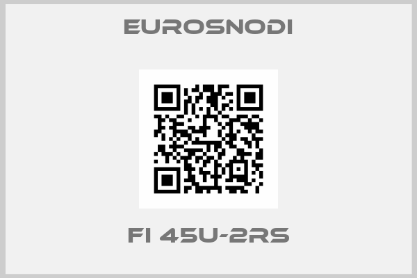 Eurosnodi-FI 45U-2RS