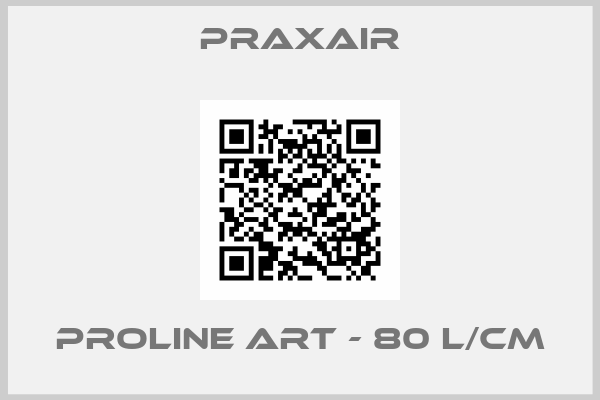 Praxair-Proline ART - 80 L/cm
