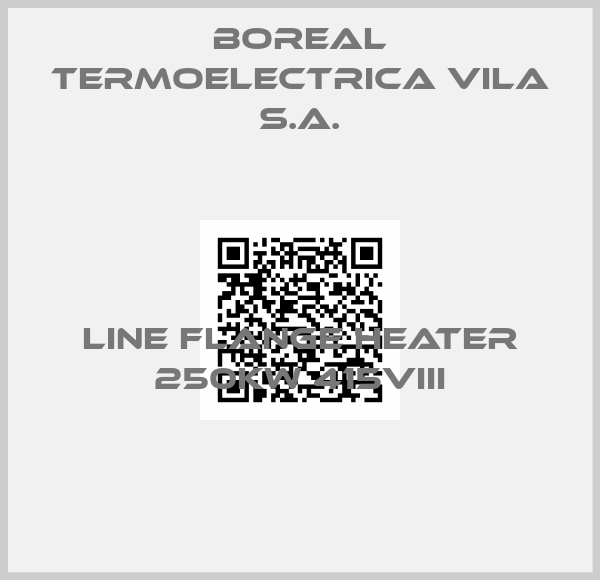 Boreal TERMOELECTRICA VILA S.A.-LINE FLANGE HEATER 250kW 415VIII