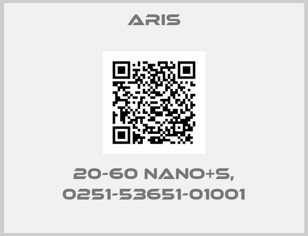 Aris-20-60 Nano+s, 0251-53651-01001