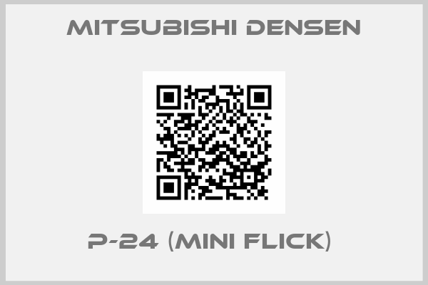 MITSUBISHI DENSEN-P-24 (MINI FLICK) 