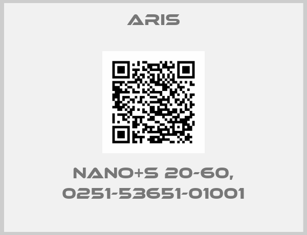 Aris-NANO+S 20-60, 0251-53651-01001