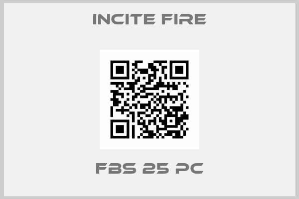 Incite Fire-FBS 25 PC