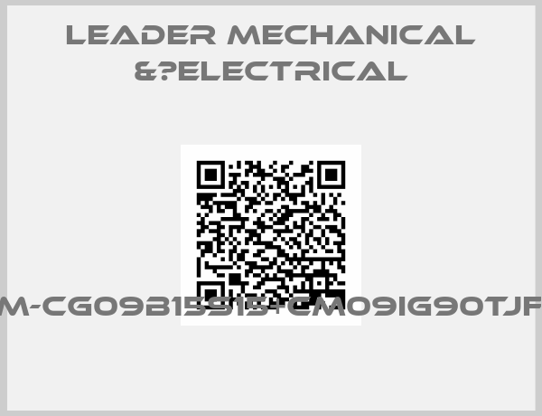 LEADER MECHANICAL &　ELECTRICAL-LM-CG09B15S15+CM09IG90TJFT