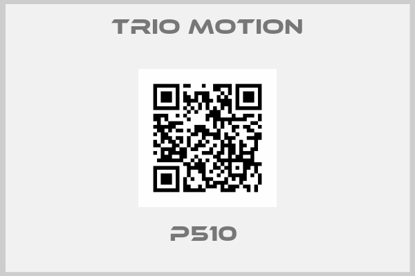 Trio Motion-P510 
