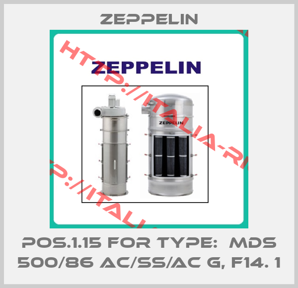 ZEPPELIN-POS.1.15 for type:  MDS 500/86 AC/SS/AC G, F14. 1