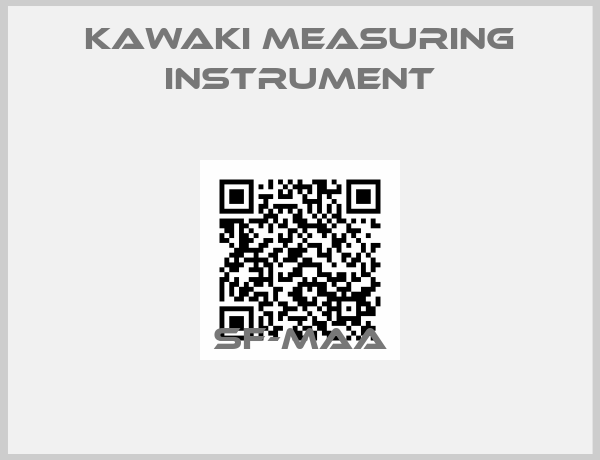 KAWAKI MEASURING INSTRUMENT-SF-MAA