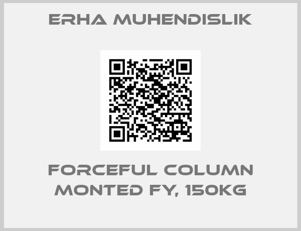 ERHA Muhendislik-Forceful column monted FY, 150kg