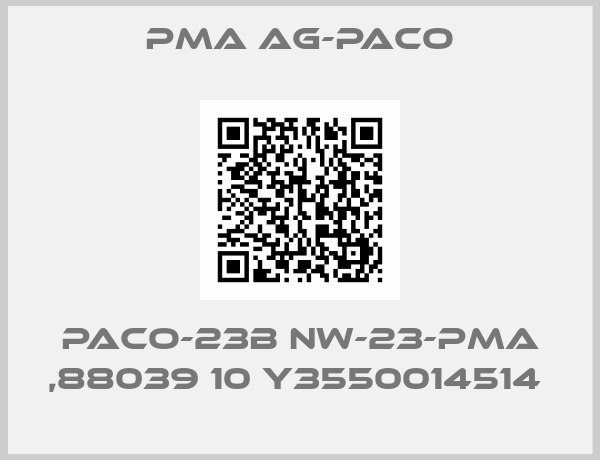 PMA AG-paco-PACO-23B NW-23-PMA ,88039 10 Y3550014514 